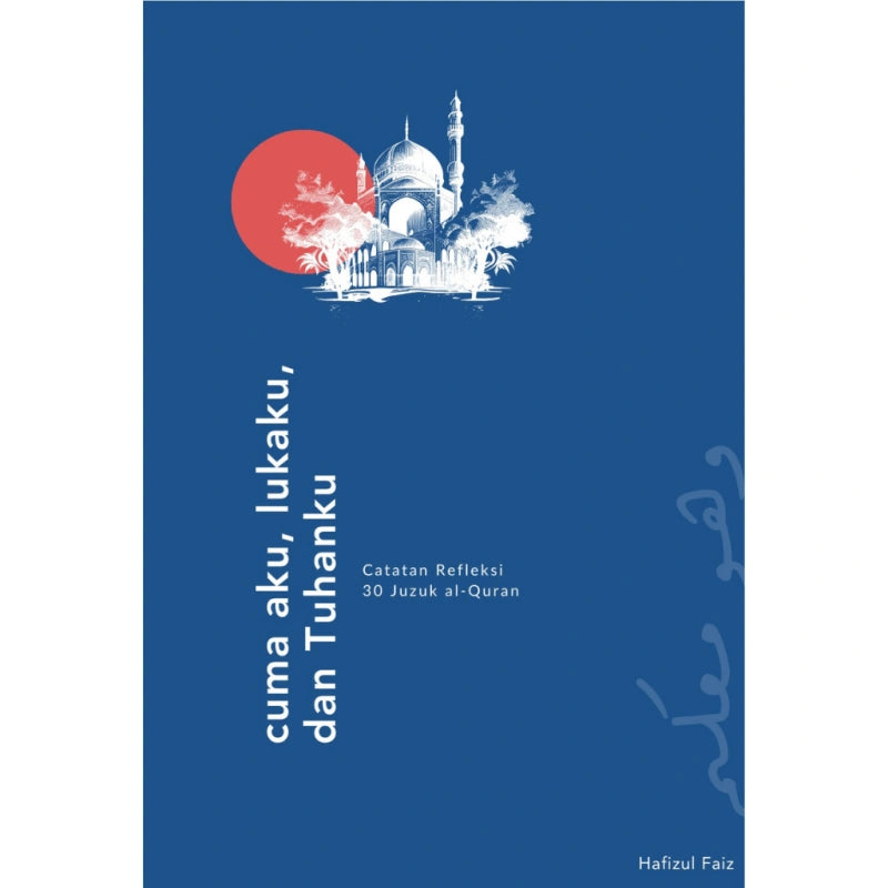 Cover of Cuma Aku, Lukaku dan Tuhanku