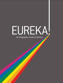 Cover of Eureka An Infographic Guide To Science
