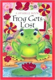 Cover of A Sparkle Book: Frog Gets Lost