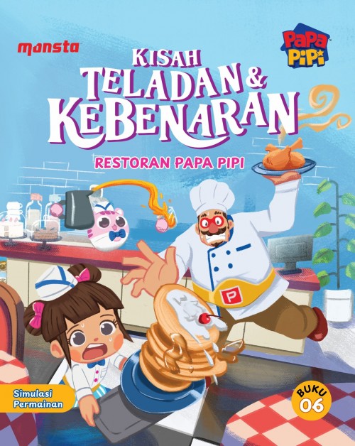 Cover of Kisah Teladan & Kebenaran Restoran Papa Pipi