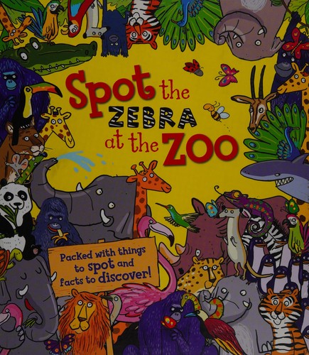 Cover of Spot The Zebra At The Zoo